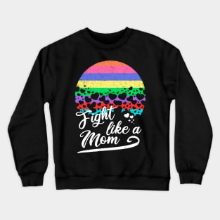 Fight like a mom/ dark background Crewneck Sweatshirt